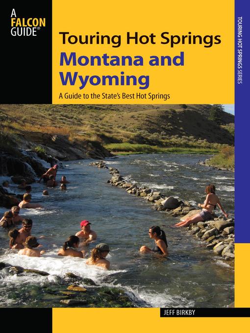 Title details for Touring Hot Springs Montana and Wyoming by Jeff Birkby - Available